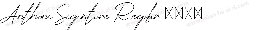 Anthoni Siganture Regular字体转换